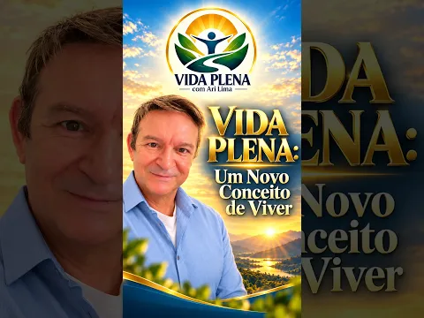 Uma VIDA PLENA, é um novo conceito de viver