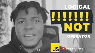 The Logical NOT operator in JavaScript Simplified