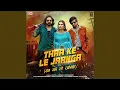 Download Lagu Thaa Ke Le Jaanga (feat. Kay D, Vaishali Choudhary)