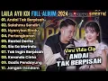 Download Lagu Andai Tak Berpisah - Laila Ayu KDI Full Album Terbaru || Salahmu Sendiri, Simpatik Music Full Album