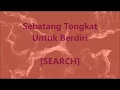 Download Lagu SEARCH - Sebatang Tongkat Untuk Berdiri - Lirik / Lyrics On Screen