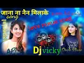 Download Lagu Jana Na nain Mila ke 💞 meri akhiyon s se nindiya chura ke 💞 Hindi remix song 💞💞