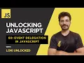 Event Delegation in JavaScript 2025 Unlocking JavaScript