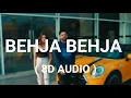 Behja Behja (8D AUDIO) - Dilpreet Dhillon | Latest Punjabi Song 2023