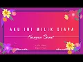 (Fruit) Aku Ini Milik Siapa - Kangen Band #lyrics