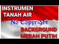 INSTRUMEN / BACKSOUND PUISI KEBANGSAAN (No Copyright) || Kumpulan Background Bendera Merah Putih
