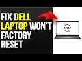How To Fix Dell Laptop Won t Factory Reset How To Force Dell Laptop To Factory Reset