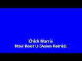 Download Lagu Chick Norris How Bout U (Asian Remix)