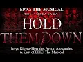 Download Lagu EPIC: The Musical | Hold Them Down [Lyrics]