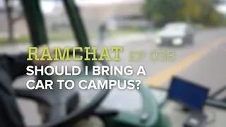 Ramchat Should I bring a car to campus