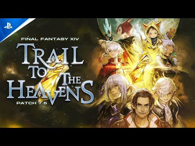 Final Fantasy XIV Online - Patch 7.5: Trail to the Heavens Trailer | PS5 & PS4 Games