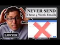 Never Send These 4 Emails at Work Lawyer s Warning