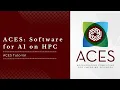 ACES Software for AI on HPC Spring 2025