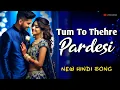 Download Lagu New Hindi Song 2025 | Tum To Thehre Pardesi | New Hindi Song | Hindi Song | Hindi New Song