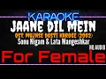 Download Lagu Karaoke Jaane Dil Mein ( For Female ) - Sonu Nigam \u0026 Lata Mangeshkar Ost. Mujhse Dosti Karoge (2002)