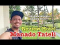 Manado Trip : Review Hotel Manado Tateli