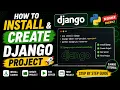 How to Install and Create Django Project Create First Django Project Install Django