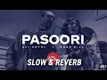 Download Lagu Pasoori (Slowed + Reverb) Version of Ali Sethi and Shae Gill.