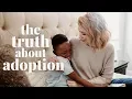 5 Things I Wish I Knew Before I Adopted A Child