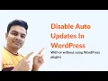 How To Disable Auto Updates In WordPress Disable Automatic Updates In WordPress