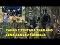 TERANCAM PERANG LAGI TENTARA THAILAND JADI KORBAN DI PERBATASAN KAMBOJA