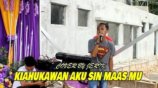 Download KIAHUKAWAN AKU SIN DUA MAAS MU COVER BY JERIK MP3