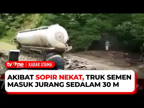 Merinding! Detik-detik Truk Semen Jatuh Terguling ke Jurang