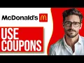 How To Use McDonald s Coupons On App 2025