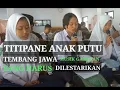 Download Lagu TITIPANE ANAK PUTU II Ciptaan Ki H Anom Soeroto oleh Siswa SD dan SMP Tulungagung@ siera5468