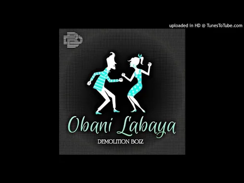 Download MP3 Demolition Boiz - Obani Labaya