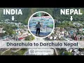 Lagu Dharchula India to Darchula Nepal | Crossing India Border Through Dharchula Uttarakhand