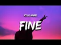 Download Lagu Kyle Hume - Fine (Lyrics)