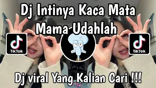 dj intinya kaca mata mama udahlah yang waras that sumpel velocity dj viral tik tok 
