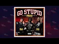 Polo G - Go Stupid Ft. Stunna 4 Vegas & NLE Choppa