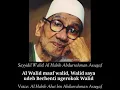 Al habib alwi di nasehatin oleh sayyidil walid abdurahman assagaf