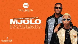 megadrumz mjolo pandemic ft mazet sa official lyric video 