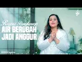 Download Lagu Air Berubah Jadi Anggur - Regina Pangkerego (Official Music Video)