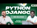Part 10 - ORM Relations Python Django Tutorial Brototype Tutorials Malayalam