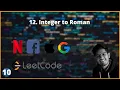 12 Integer to Roman Leetcode City Coder 10th March