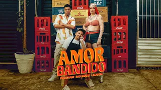 Amor Bandido - Foltran, MC Mari e LKAHH