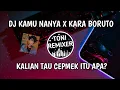 Download Lagu DJ KAMU NANYA X KARA BORUTO  REMIX FULL JEDAG JEDUG