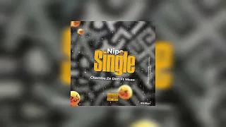 Chembe ZeDon Ft Mczo Nipo Single Nipo Singo 