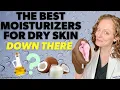 What s SAFE to use for DRY SKIN down there Dr Jennifer Lincoln