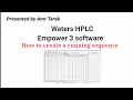 Empower 3 software HPLC waters How to create a running sequence
