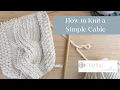 How to Knit a Simple Cable Step-By-Step Beginner Friendly Cable Tutorial