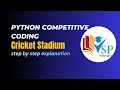 Cricket Stadium Coding Question in Python Placement Problem Logic Building