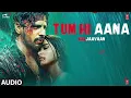 Download Lagu Lyrical: Tum Hi Aana | Marjaavaan | Riteish D, Sidharth M, Tara S |Jubin Nautiyal,Payal Dev,Kunaal V