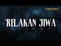Relakan Jiwa - Hazama (lirik)