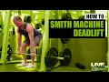 How To Do A SMITH MACHINE DEADLIFT Exercise Demonstration and Guide