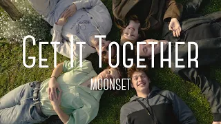 Moonset - Get It Together Visualizer